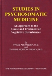 STUDIES IN PSYCHOSOMATIC MEDICINE : An Approach To The Cause & Treatment Of Vegetative Disturbances